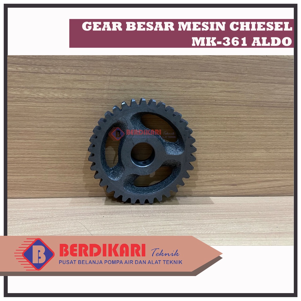 Gear Besar Mesin Bor Chiesel Aldo MK361A MK 361 A ORIGINAL