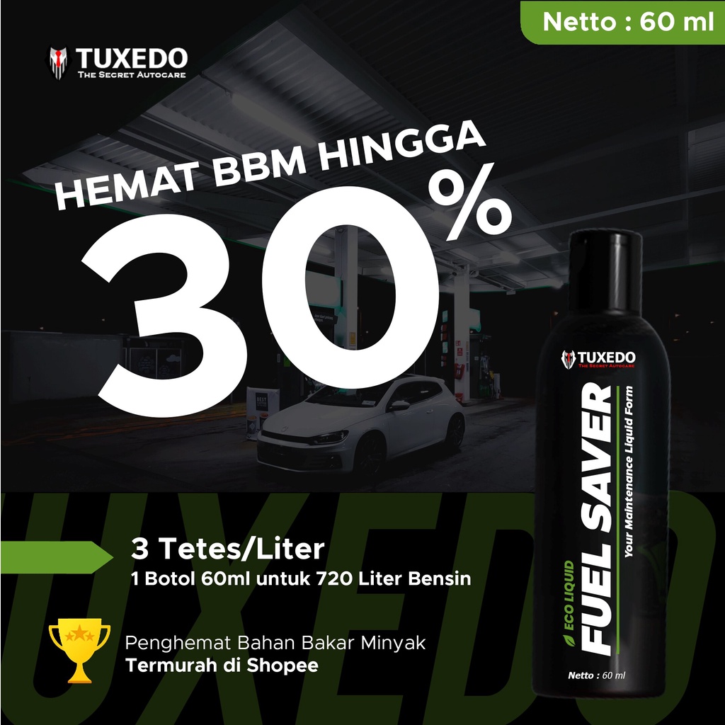 Fuel Saver - Penghemat BBM Hingga 30% &amp; Pembersih Piston. By : Tuxedo Autocare