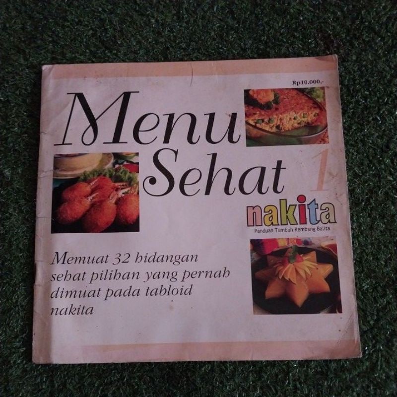 Menu sehat memuat 32 hidangan sehat pilihan yang pernah dimuat pada tabloid nakita