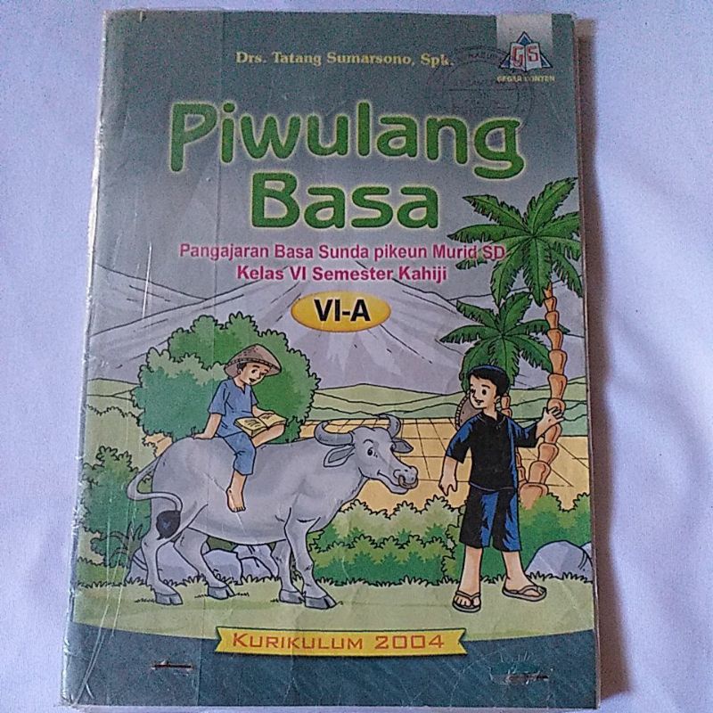 Buku Piwulang Basa Pangajaran Basa Sunda Pikeun Murid SD Kelas 6 Semester 1 Kurikulum 2004