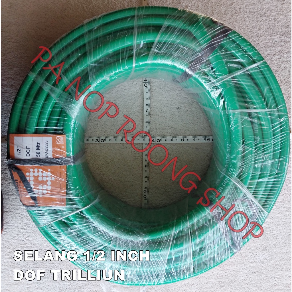 SELANG 1/2 INCH DOF TRILLIUN ECERAN (PER METER)