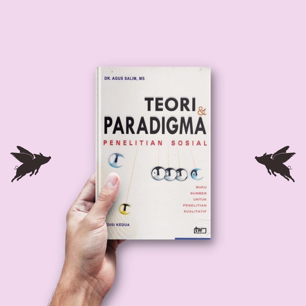 Teori Dan Paradigma Penelitian Sosial - Agus Salim