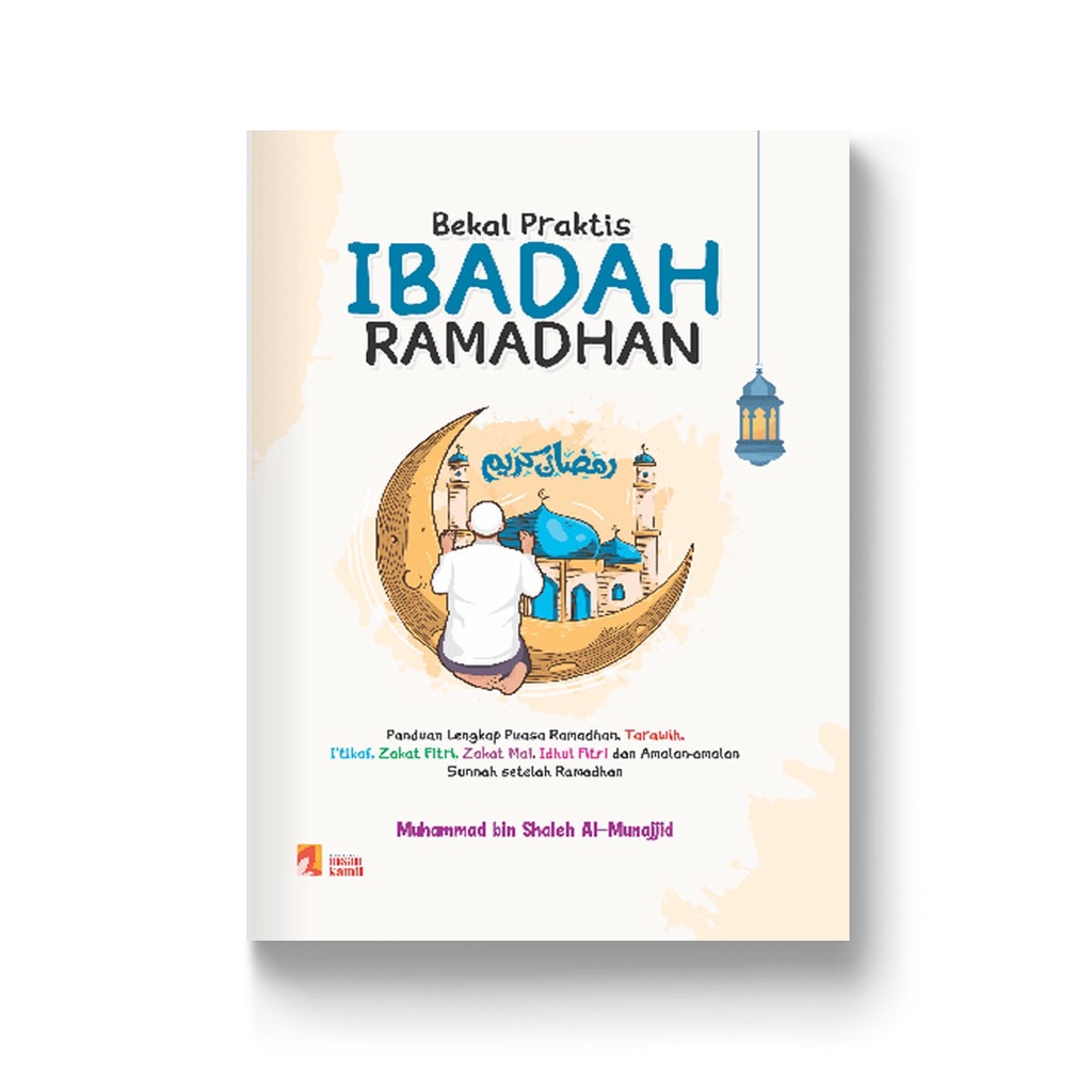 

Bekal Praktis Ibadah Ramadhan - penerbit insan kamil - riniaga