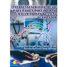 Intervensi Sedative Music Pada Pasien Post Operasi Dalam Proses Weaning Ventilator