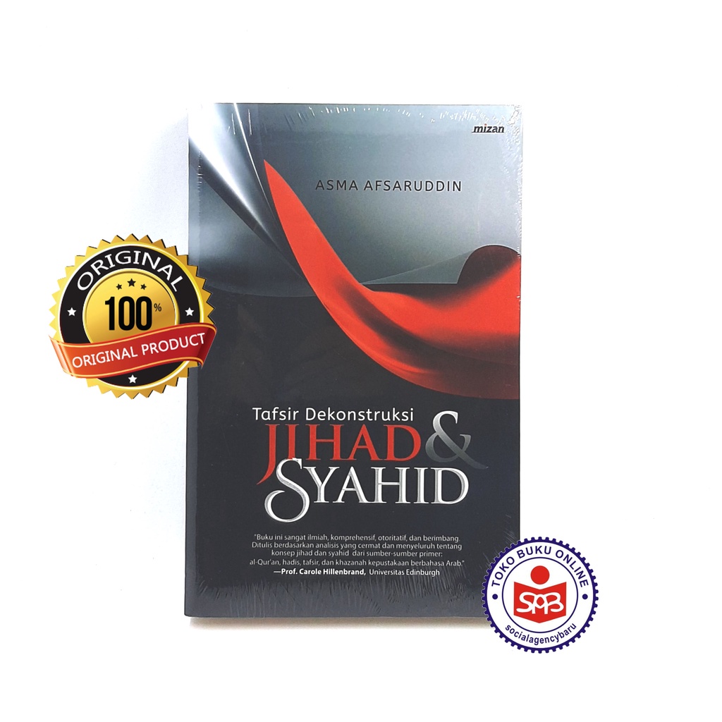 Tafsir Dekonstruksi Jihad Dan Syahid - Asma Afsaruddin