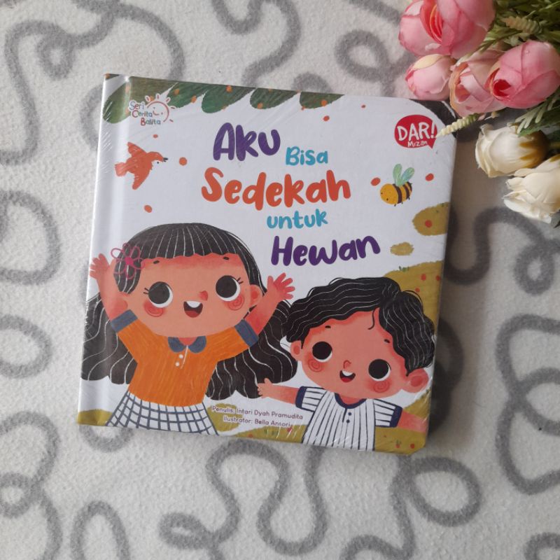[ BOARDBOOK] seri cerita balita : Aku Bisa Sedekah untuk Hewan