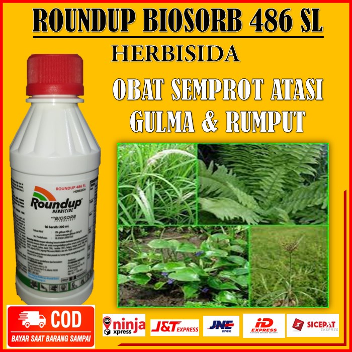 ROUNDUP 200 ML HERBISIDA BIOSORB 486SL Obat Pembasmi Gulma & Rumput Liar Paling Ampuh - Obat Semprot