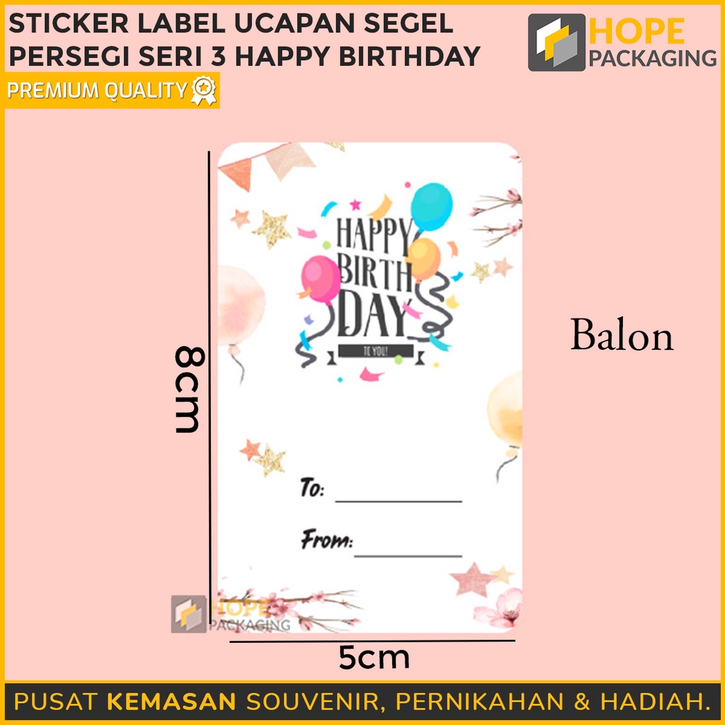 (1 Pack isi 50) Sticker Label Ucapan seri 3  (HAPPY BIRTHDAY)  Uk.8x 5 untuk hampers souvenir hadiah congratulation