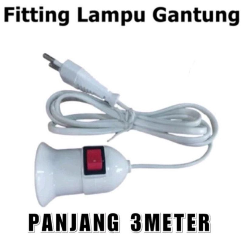 FITTING GANTUNG SAKLAR + KABEL 3 METER DAN 5 METER