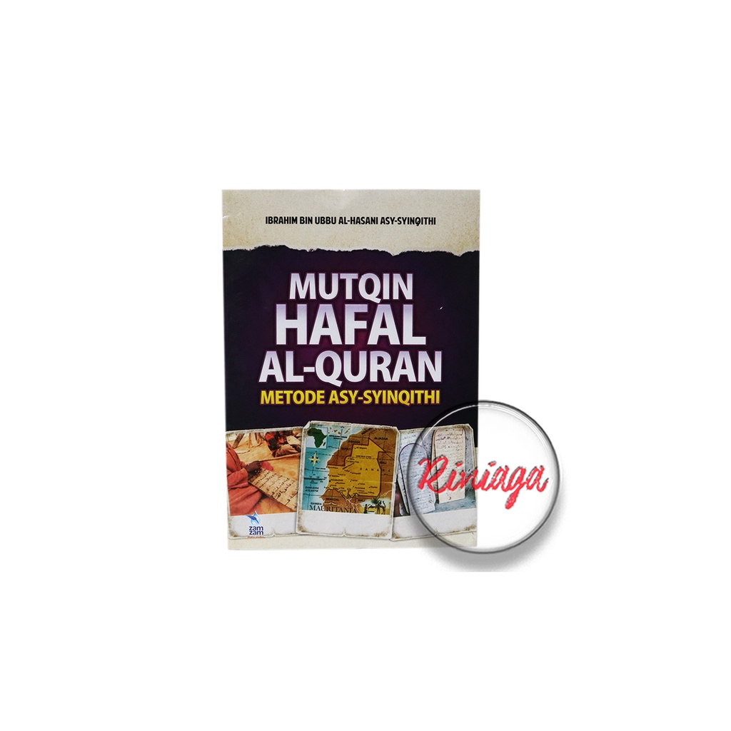 

Mutqin Hafal Al Quran Metode Asy Syinqithi - Penerbit Zamzam - riniaga