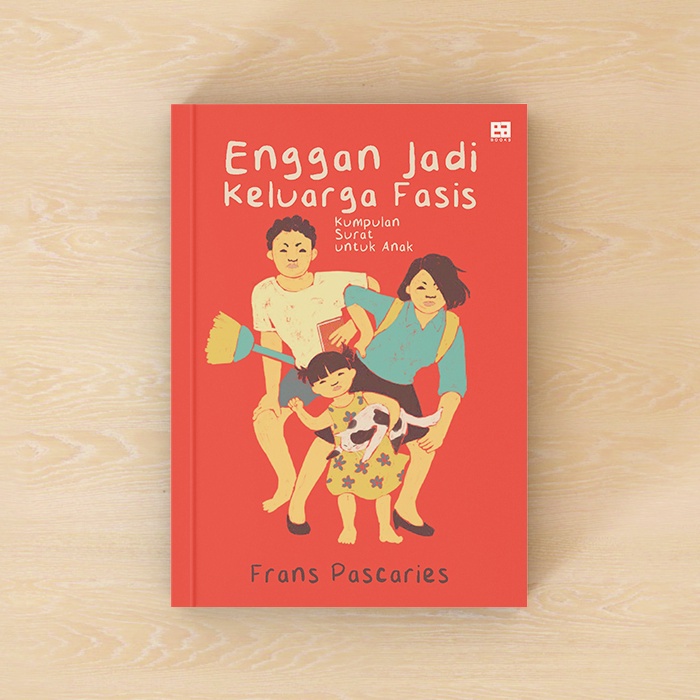Enggan Jadi Keluarga Fasis - Frans Pascaries