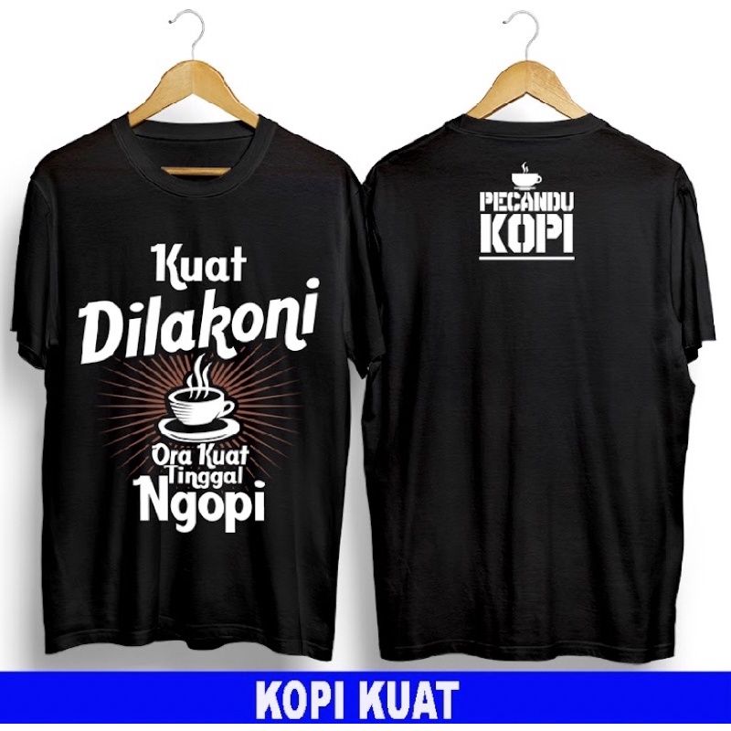T-shirt Koas distro Terbaru kaos kopi Kuat Baju distro Kopi Kuat Kaos pria / wanita
