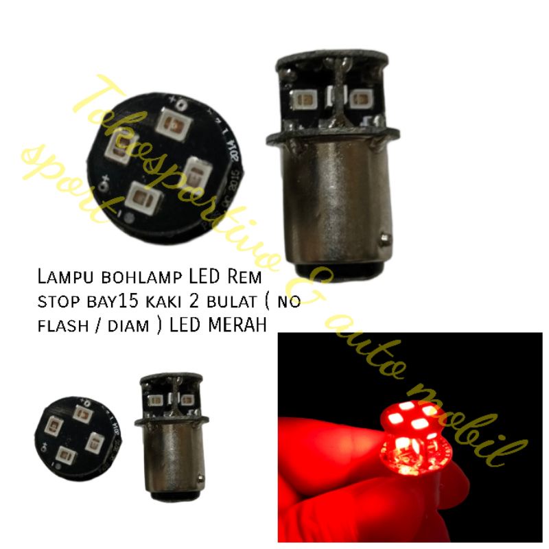 LAMPU BOHLAMP LED REM STOP BAY15 KAKI 2 LED MERAH NON FLASH DIAM MOBIL MOTOR