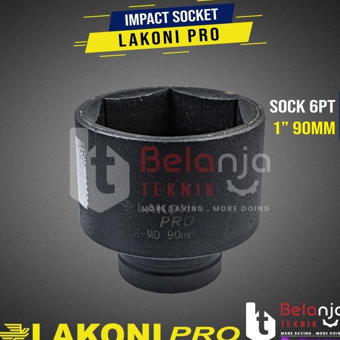 LAKONI PRO Impact Socket 90MM 6PT Mata Kunci Sok Shock Impact 1" Inch belanjate77