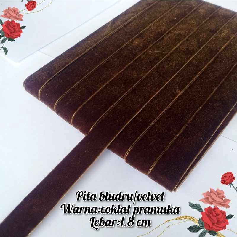 

per rol 15 meter,pita bludru/velvet warna coklat pramuka lebar 1.8 cm