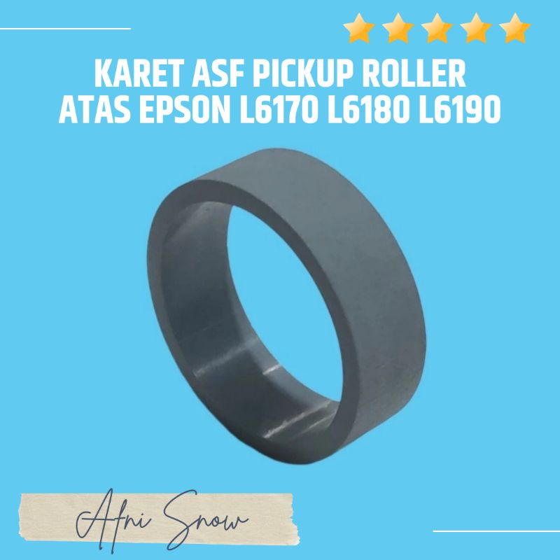 Karet ASF Pickup Roller Atas Epson L6170 L6180 L6190