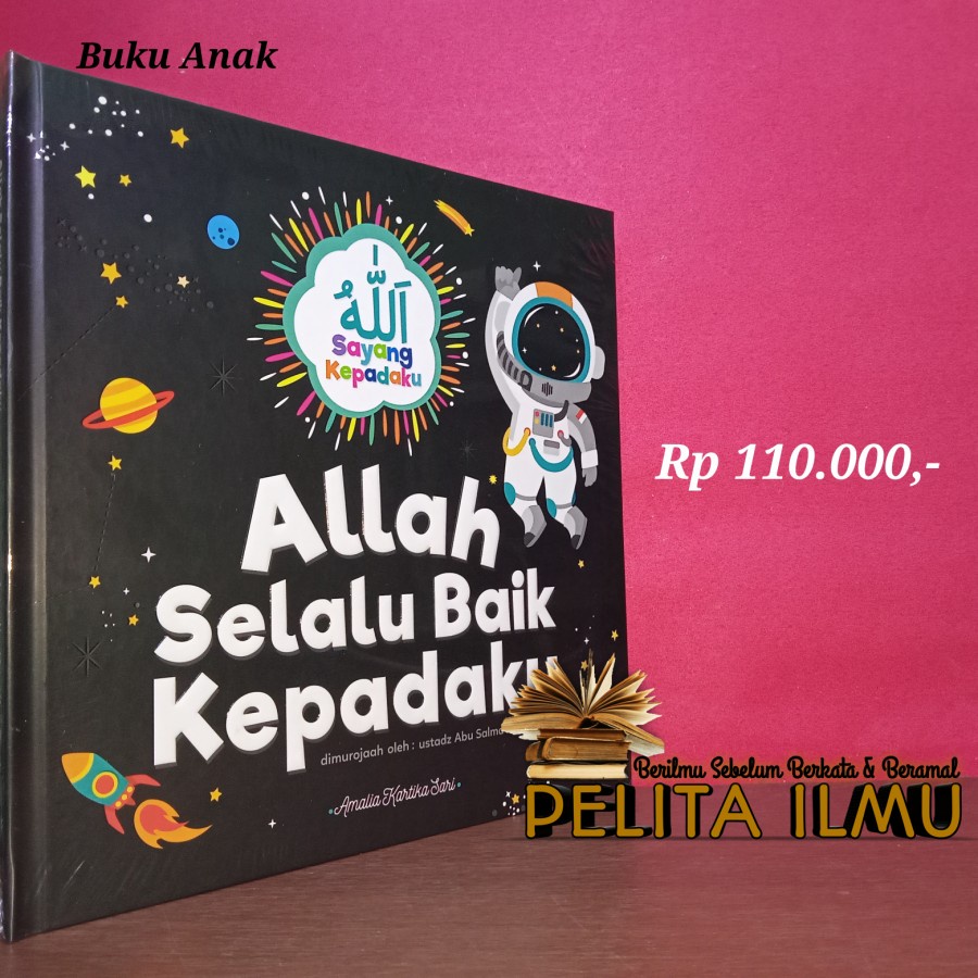 Buku Anak Serial Allah Sayang Padaku - Allah Selalu Baik Kepadaku