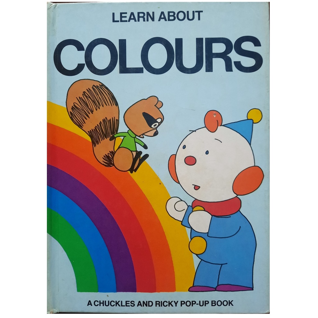 Learn About Colours "a Chuckles and Ricky Pop-Up Book"