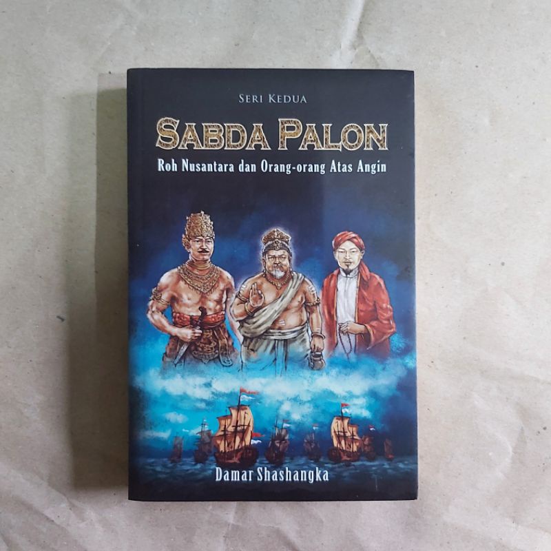 PAKET BUKU DAMAR SHASHANGKA - ILMU JAWA KUNO, SABDO PALON ROH NUSANTARA DAN ORANG ATAS ANGIN, TONGGAK BUMI JAWA, PUDARNYA PESONA MAJAPAHIT DI AKSARA AVICENNA, GEGER MAJAPAHIT, KISAH NUSANTARA YANG DISEMBUNYIKAN [ORIGINAL]