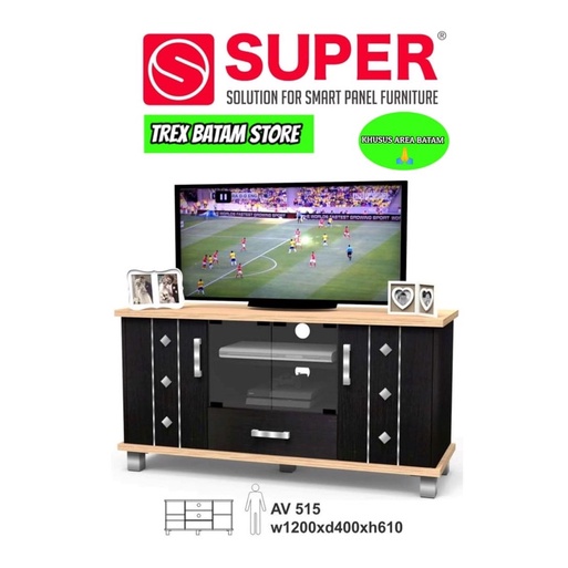 AV 515 SUPER RAK TV MEJA TV (BATAM)