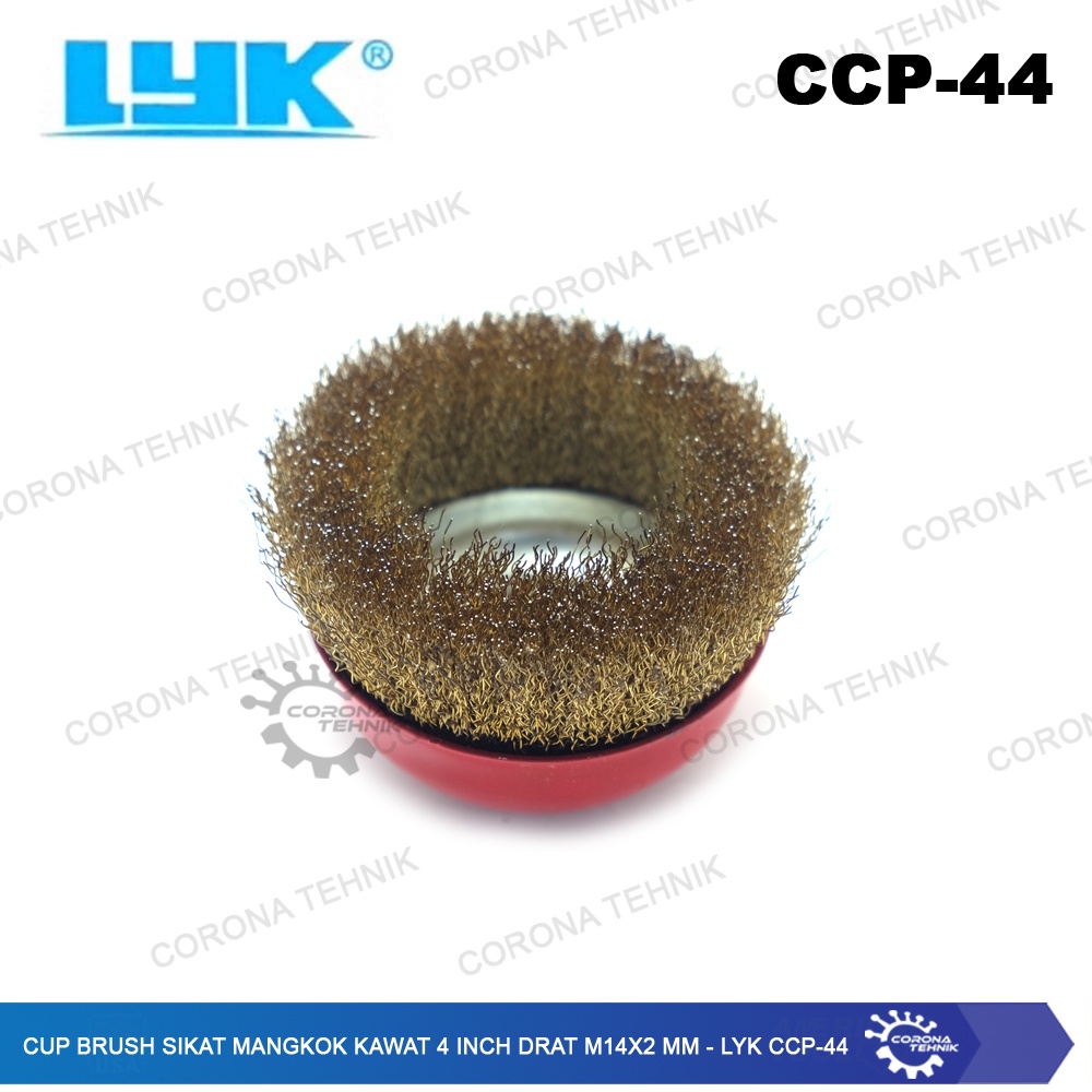 LYK CCP-44 - Cup Brush Sikat Mangkok Kawat 4 Inch Drat M14x2 mm