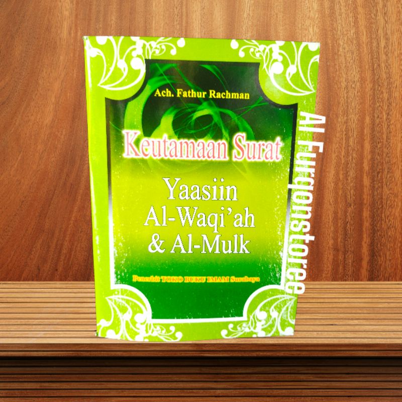KEUTAMAAN SURAT YASIN, AL WAQIAH DAN AL MULK