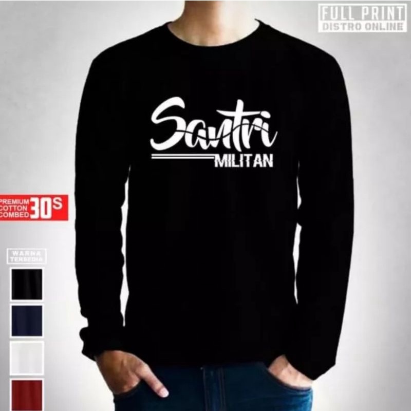 KAOS LENGAN PANJANG SANTRI MILITAN // KAOS SANTRI