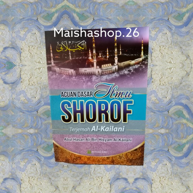 Kitab Acuan Dasar Ilmu Shorof;Kitab Terjemah Kalaini