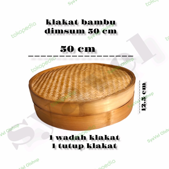 WADAH KLAKAT BAMBU DIMSUM 50 CM/KUKUSAN BAMBU DIMSUM 50 CM