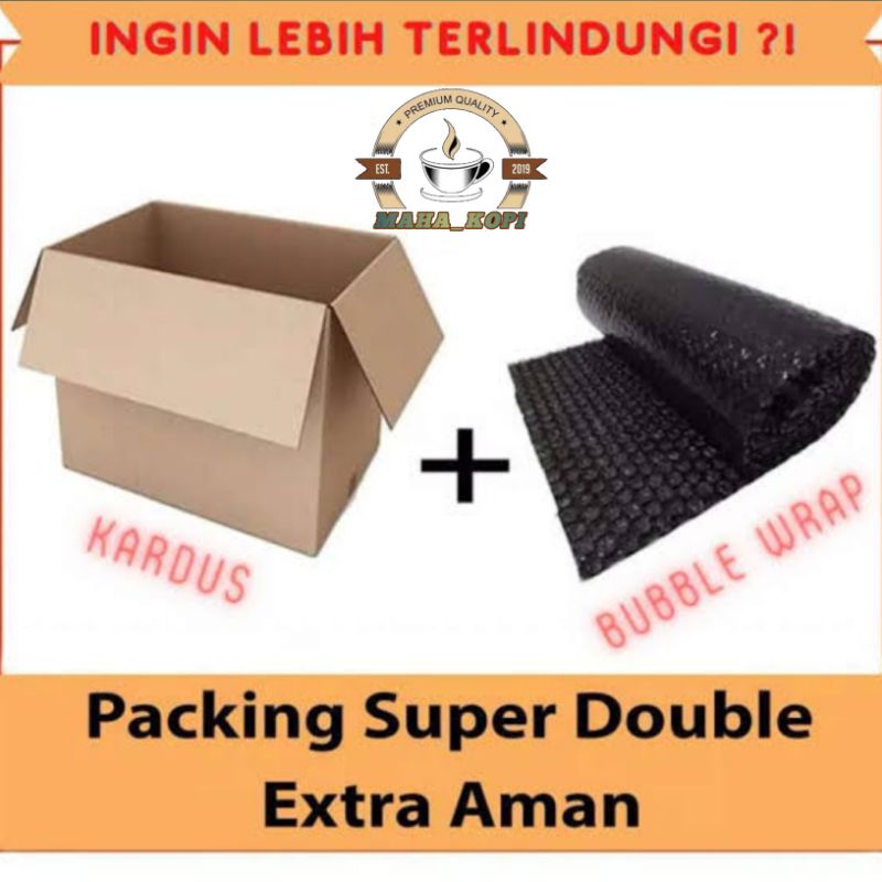 

Packing Super Extra Tambahan Bubble Warp + Kardus + Isolasi Freagile