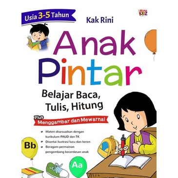 [BUKU ANAK] ANAK PINTAR BELAJAR BACA, TULIS, HITUNG ; USIA 3-5 TAHUN