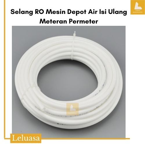 Selang RO 1/4 Mesin Depot Air Isi Ulang Meteran Permeter