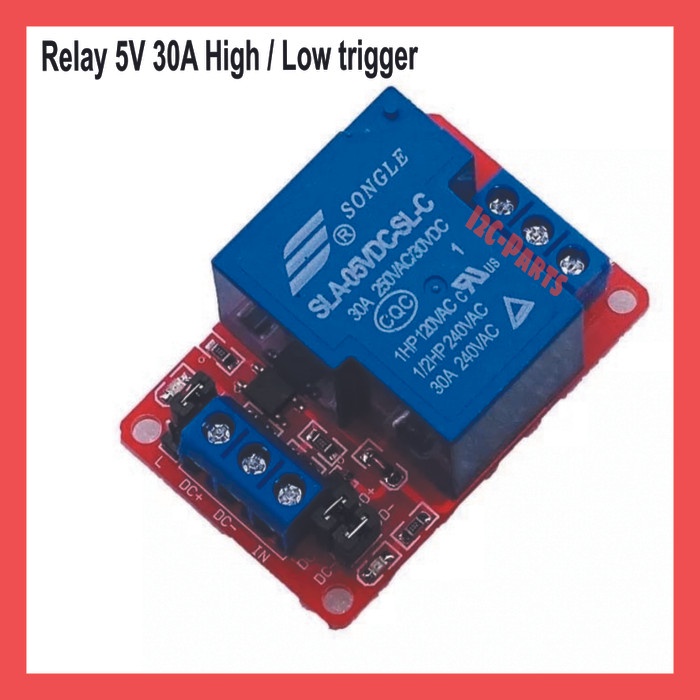 Relay 5V 30A 1 Channel Module High / Low Level Trigger Opto Isolation