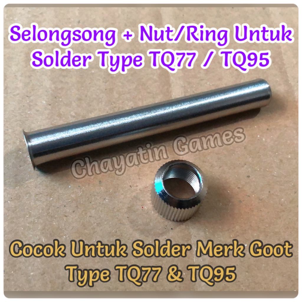 Nut / Ring Mur Untuk Solder Goot Type TQ 77 TQ 95 / TQ77 TQ95 Housing
