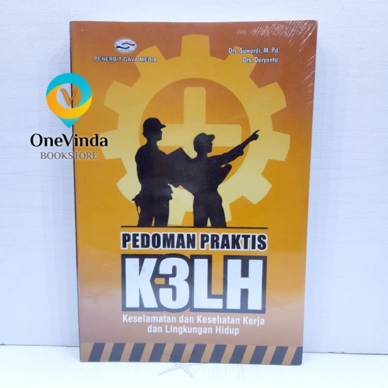 Buku Pedoman Praktis K3LH Keselamatan Kesehatan Kerja dan Lingkungan Hidup - DRS. SUWARDI