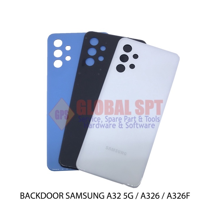 BACKDOOR SAMSUNG A32 5G / BACK COVER A326 / TUTUP BELAKANG A326F