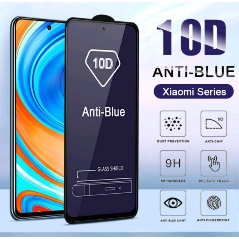 Tempered Glass Blue Light 10D Xiaomi Redmi Note 7 / 7 Pro / 7S / 8 / 8T / 8 Pro / 9 / 9T / 9S / 9 Pro / 9 Pro Max Full Layar/Anti Radiasi