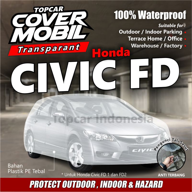 Cover Mobil Transparan Honda Civic FD1 dan FD2 Plastik Tebal Plastik Waterproof Outdoor Indoor Part Mobil Aksesoris Exterior Selimut Pelindung Anti Air Debu Kotoran Hewan Teras Gudang Rumah by TOPCAR