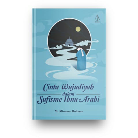 Buku Cinta Wujudiyah dalam Sufisme Ibnu Arabi