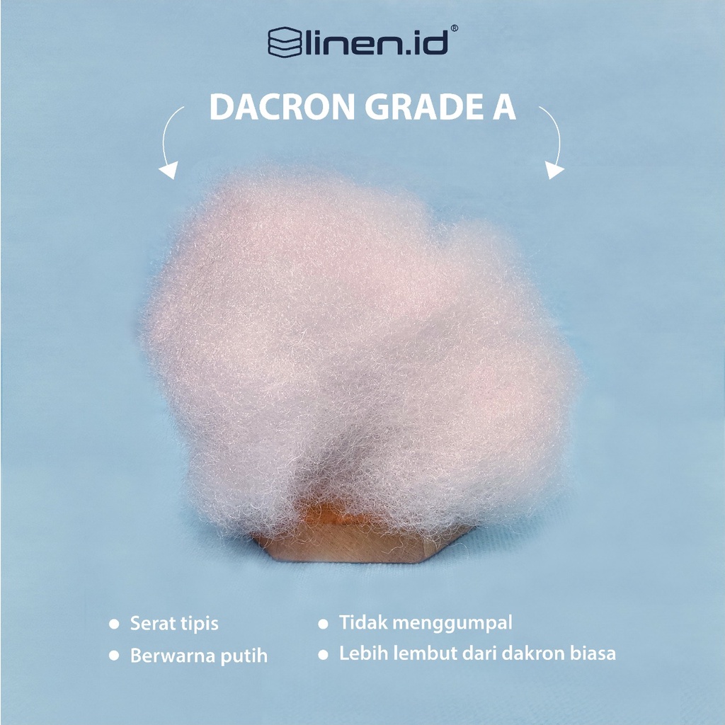 Dacron / Dakron / Kapas / Silikon / Silicon / ISI BANTAL GRADE A