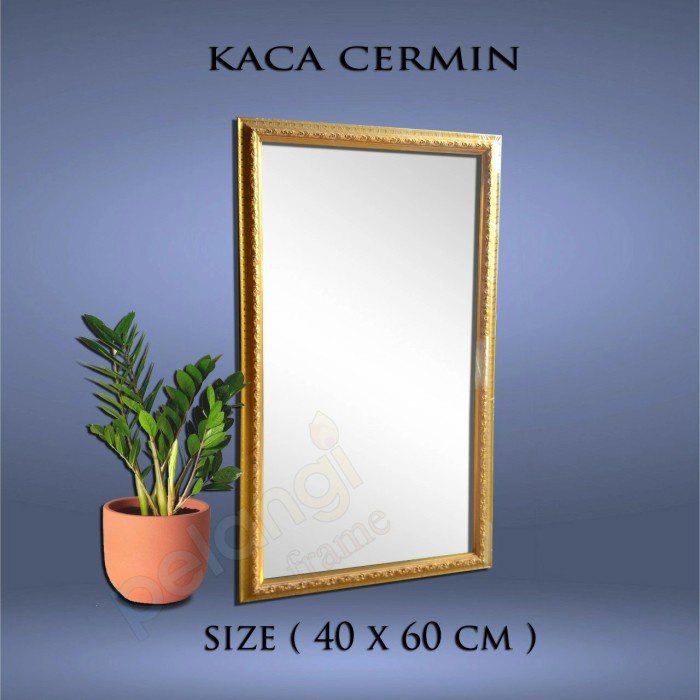 CERMIN SIZE 40X60CM
