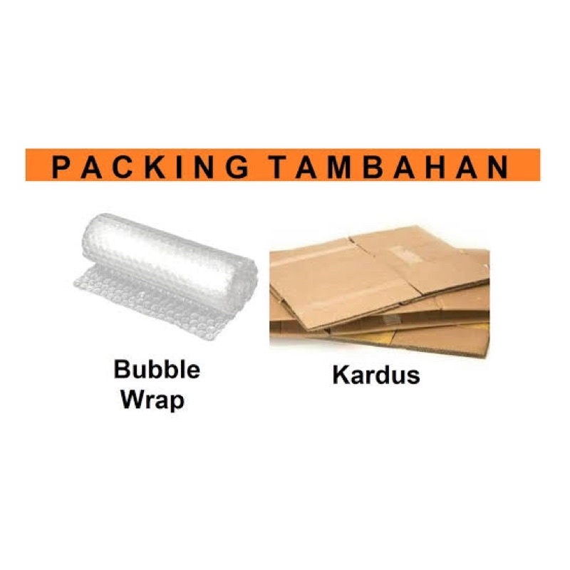 

Bubble wrap & Kardus tambahan