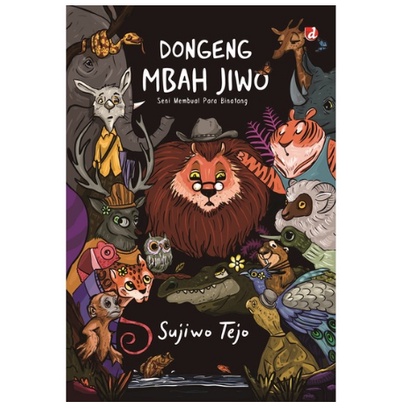 Buku Dongeng Mbah Jiwo; Seni Membual Para Binatang - DIVA Press REGULER