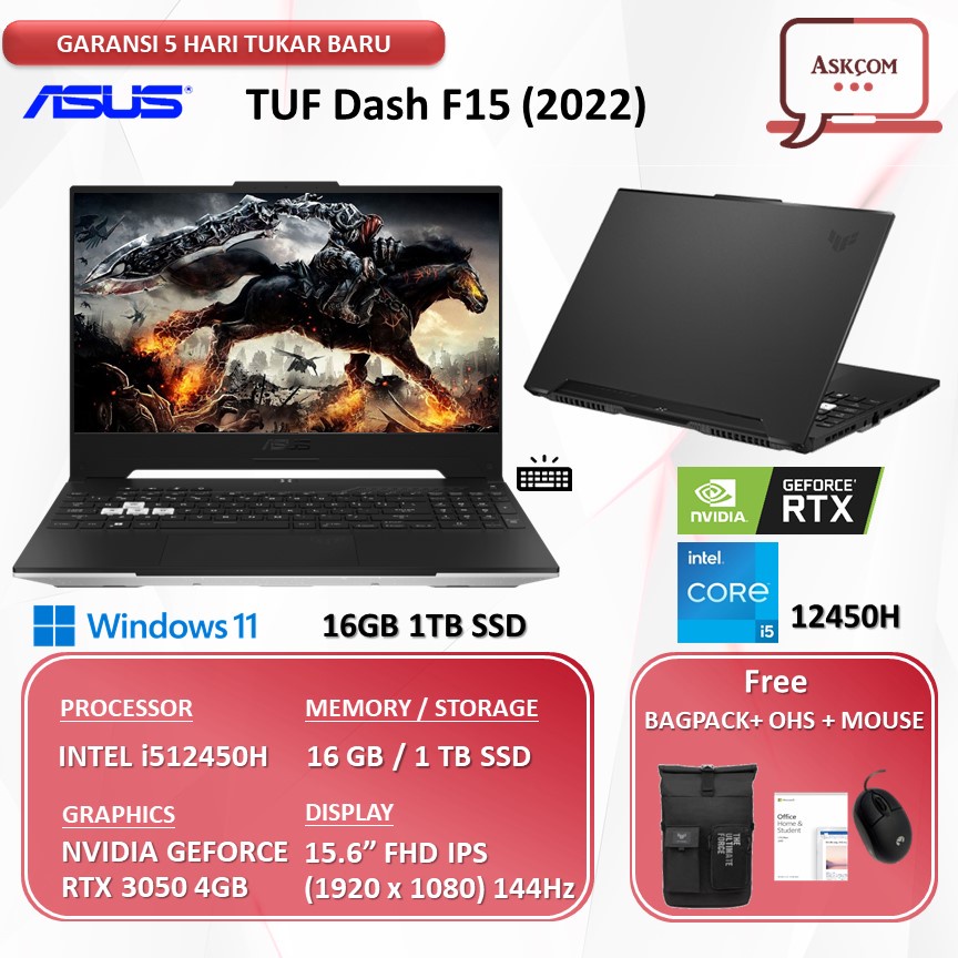 Laptop Gaming Asus Tuf Dash 2022 FX517ZC RTX3050 4GB i5 12450H 16GB 1TB SSD 15.6FHD 144Hz W11+OHS