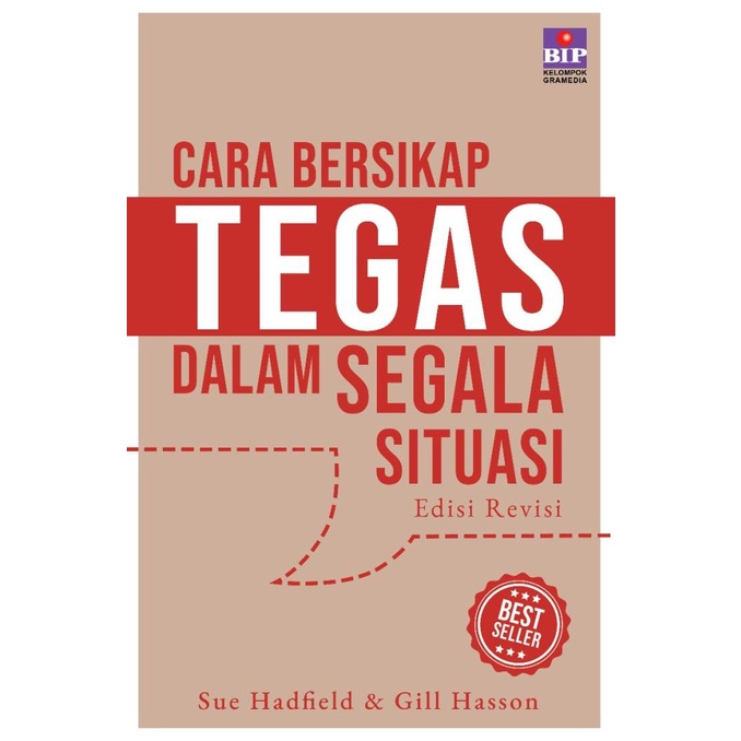 

Cara Bersikap Tegas Dalam Setiap Situasi (Edisi Revisi) Sue Hadfield,
