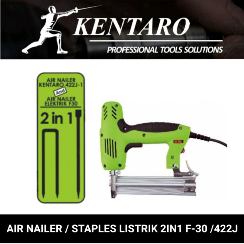 air nailer / Staples listrik 2in1 F-30 /422J heavy duty kentaro Japan qualit