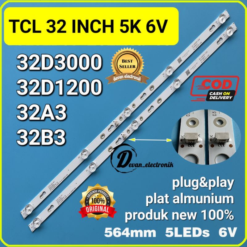 BACKLIGHT TV TCL 32D3000 32D1200 32A3 32B3 BACKLIGHT TV LED TCL 32INC 5K 6V