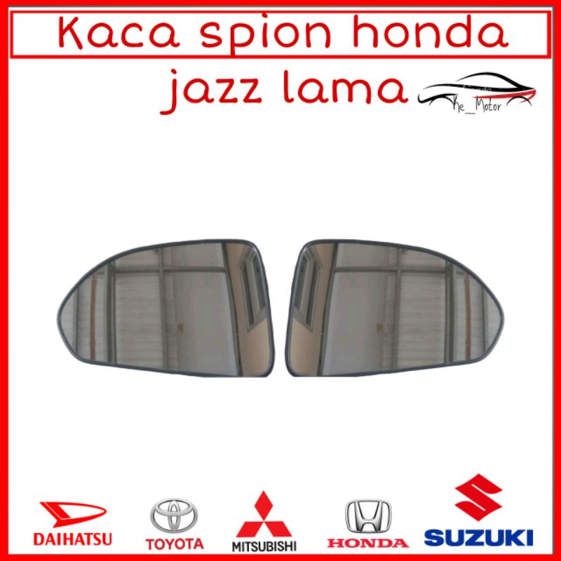 kaca spion mobil honda jazz lama 2004 2005 2006 2007 2008 honda city 2001