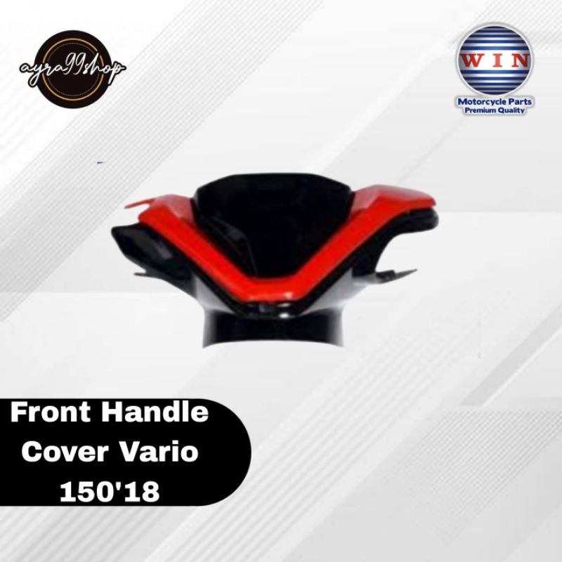 Batok Depan Front Handle Cover Honda Vario All New 125/150 2018 Merk Win