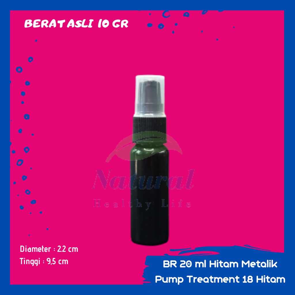 BOTOL 20ML HITAM PUMP TREATMENT HITAM BAHAN PET NECK 18